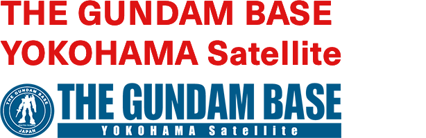 GUNDAM Base YOKOHAMA Satellite